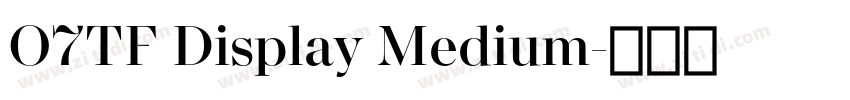 O7TF Display Medium字体转换 O7TF Display Medium字体转换